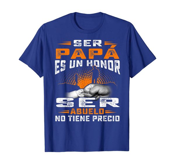

ser papa es un honor ser abuelo no tiene precio t-shirt 2019, White;black