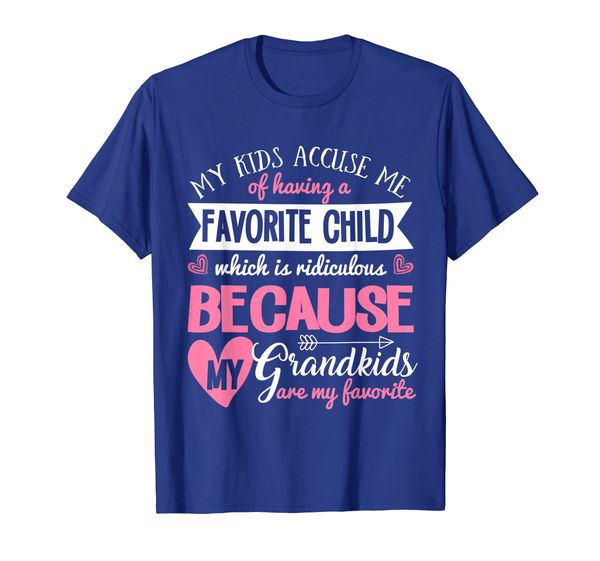 

My Grandkids Are My Favorite Funny Grandma T Shirt, Mainly pictures