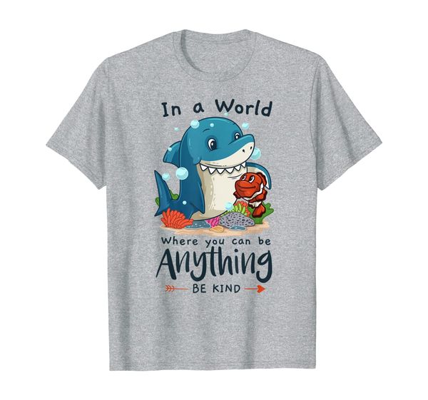 

world where you can be anything be kind anti-bullying shark t-shirt, White;black