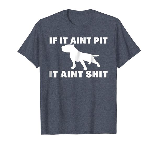 

if it aint pit it aint shit proud pitbull dog owner t-shirt, White;black