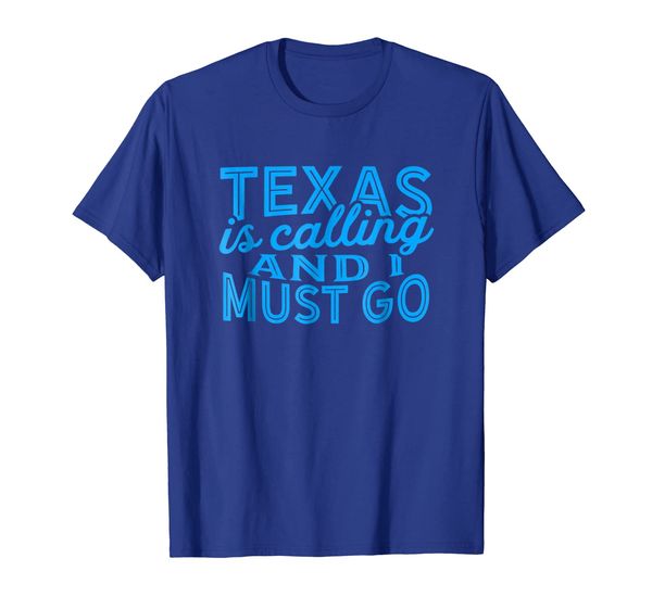 

texas is calling and i must go shirt (blue), White;black