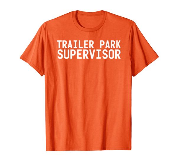 

trailer park supervisor funny mobile redneck gift idea t-shirt, White;black