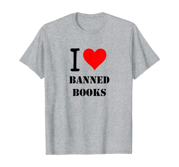 

I love reading banned books T-Shirt, Mainly pictures