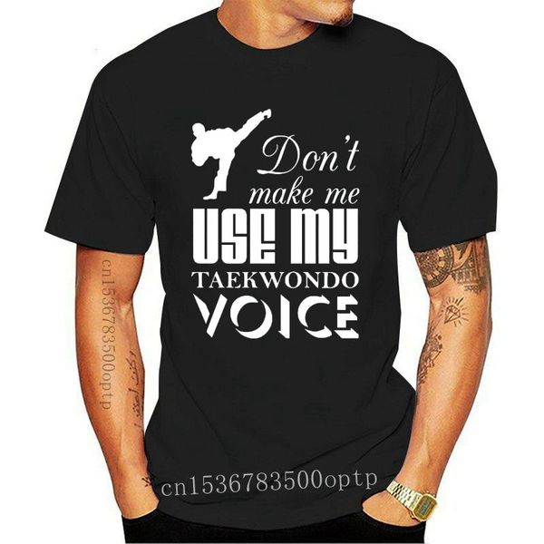 

men's t-shirts 2021 printed men t shirt cotton short sleeve dont make me use my taekwondo voice t-shirt women tshirt, White;black