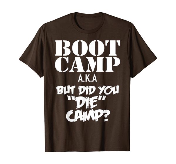 

boot camp aka but did you die camp tee shirt, White;black