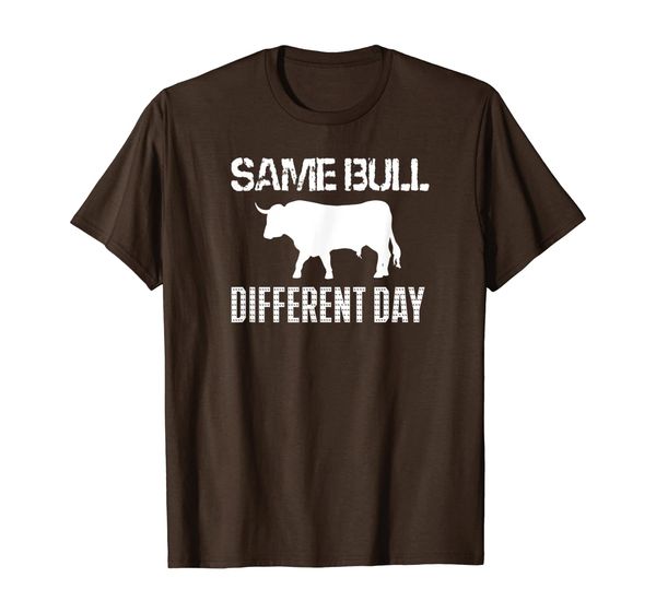 

same bull different day farming t-shirt for farmers, White;black