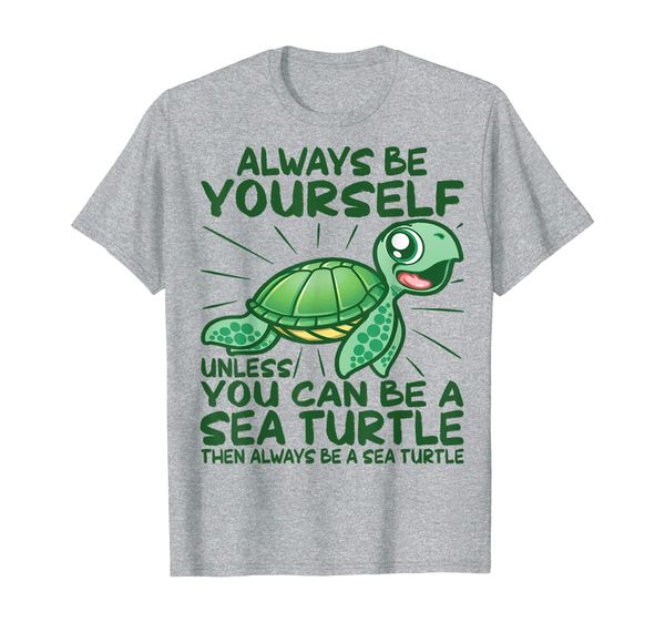 

always be yourself unless you can be a sea turtle t-shirt, White;black