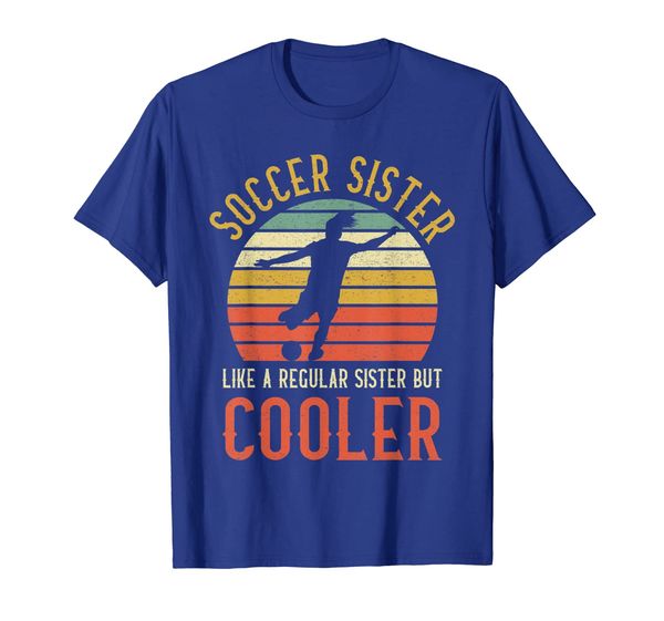 

soccer sister like a regular sister but cooler gift shirt, White;black