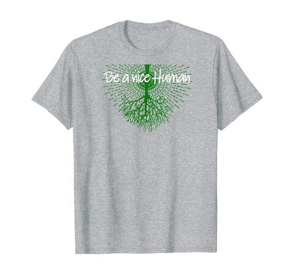 

be a nice human shirt - inspirational kind tree of life t-shirt, White;black
