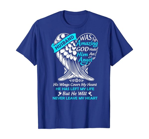 

God made my Husband an Angel in Heaven in memory T shirt, Mainly pictures