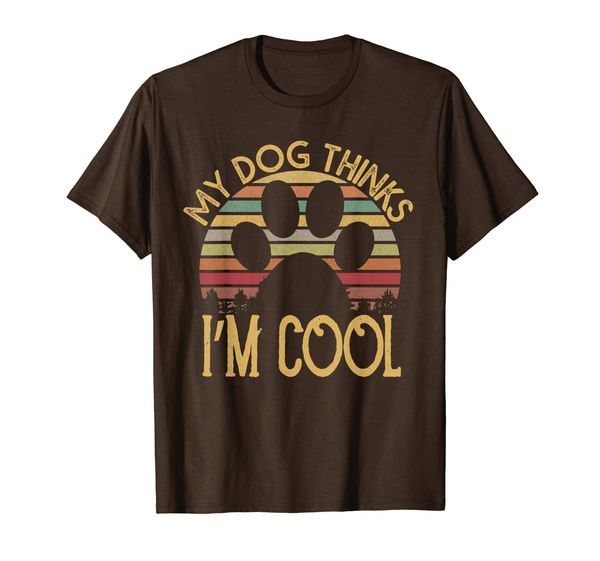

paw print, My Dog Thinks I'm Cool T-Shirt, Mainly pictures