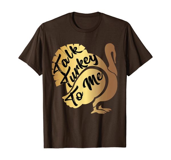 

talk turkey to me thanksgiving funny gold turkey t-shirt, White;black