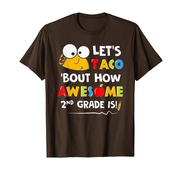 

let's taco bout how awesome second grade is back to school t-shirt, White;black