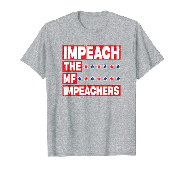 

anti liberal impeach the mf impeachers quote t-shirt, White;black