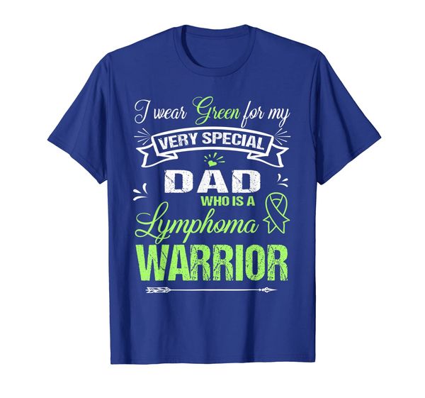 

Lymphoma Awareness Shirt: I Wear Green For My Dad Tee, White;black