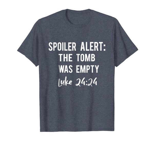 

spoiler alert the tomb was empty luke 24:24 christian shirt, White;black