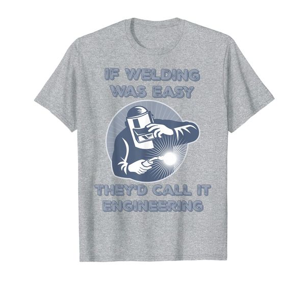 

funny sarcasm welding - welder occupation gift quote tshirt, White;black