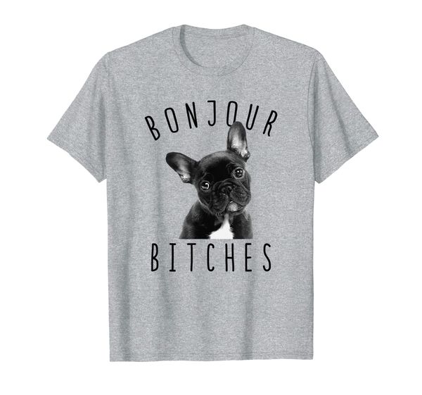 

Bonjour Bitches T Shirt Funny French Bulldog Dog Lover Gift, Mainly pictures
