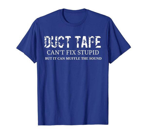 

Duct Tape Can't Fix Stupid T-Shirt, Mainly pictures