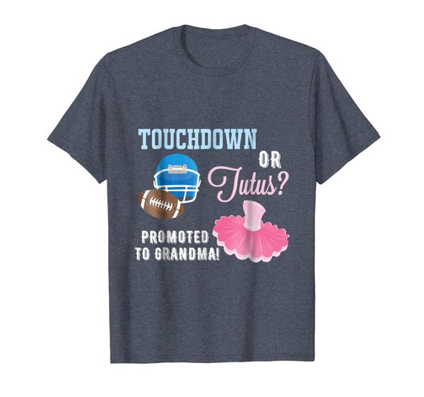

Gender Reveal Touchdown or Tutus Promoted to Grandma Shirt, Mainly pictures
