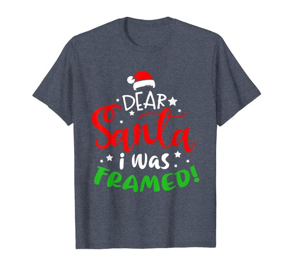 

Dear Santa I Was Framed T-Shirt, Mainly pictures