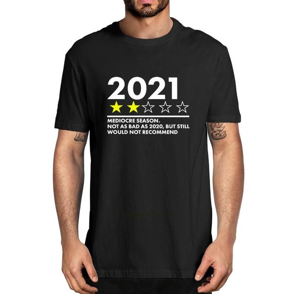 

men's t-shirts 2021 mediocre season not as bad but still would recommend 100% cotton novelty t-shirt humor funny women, White;black