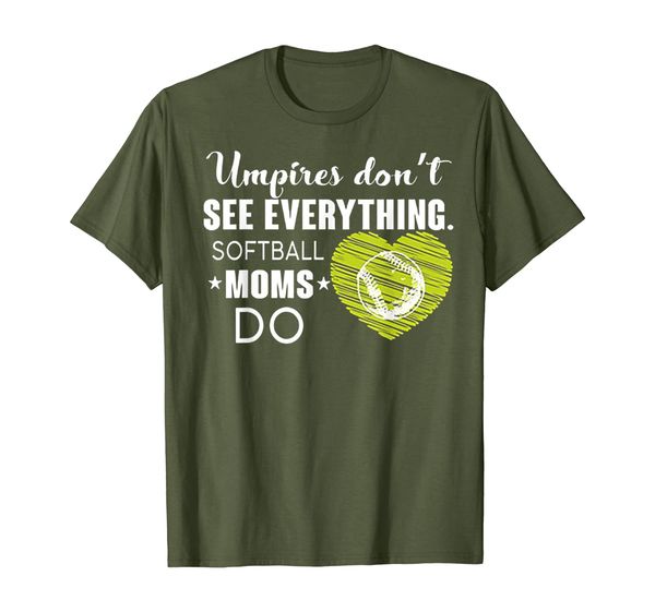 

umpires don't see everything softball moms do tshirt, White;black