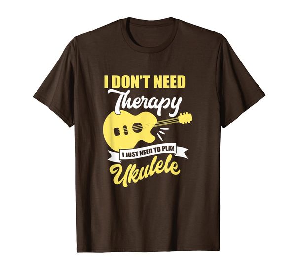 

don't need therapy just play ukulele funny gift idea for men t-shirt, White;black