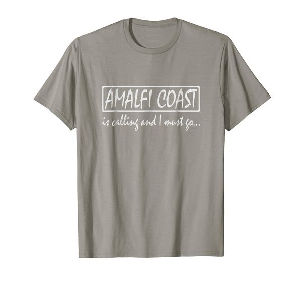 

funny italy t-shirt amalfi coast is calling and i must go, White;black