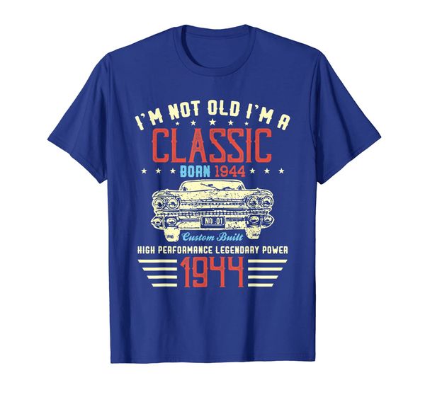 

i'm not old im a classic 1944 75th funny birthday t-shirt, White;black