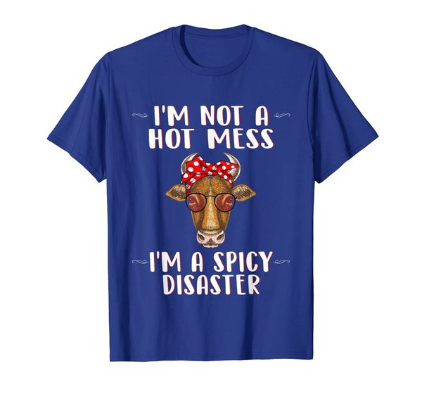 

I'm Not A Hot Mess I'm A Spicy Disaster Tshirt cow with Bow, Mainly pictures