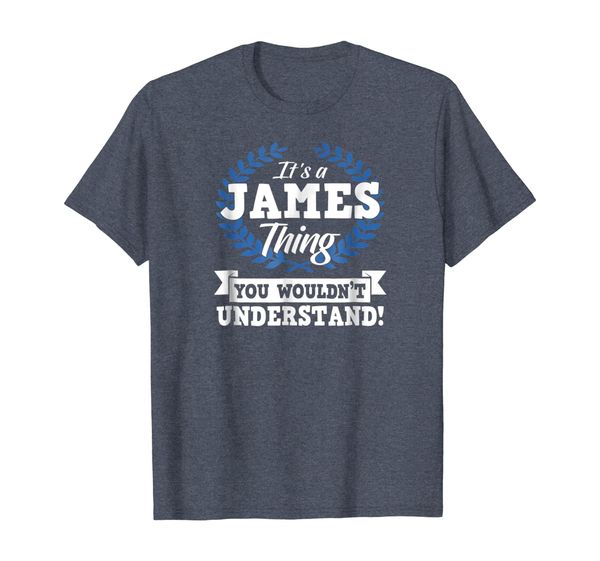 

it's a james thing you wouldn't understand name shirt, White;black