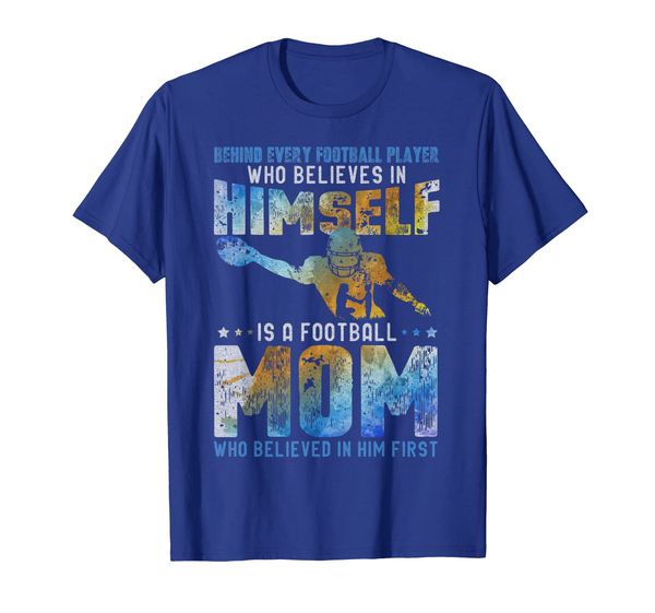 

Behind Every Football Player Shirt Family Mom Mother Gift, White;black