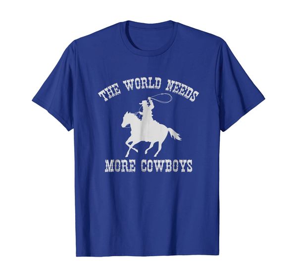 

the world needs more cowboys tshirt, White;black