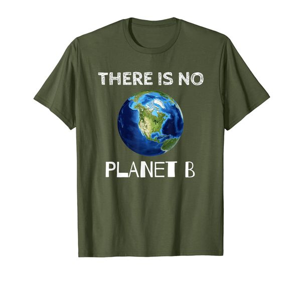 

There Is No Planet B Earth Day Environmentalist T-Shirt, Mainly pictures