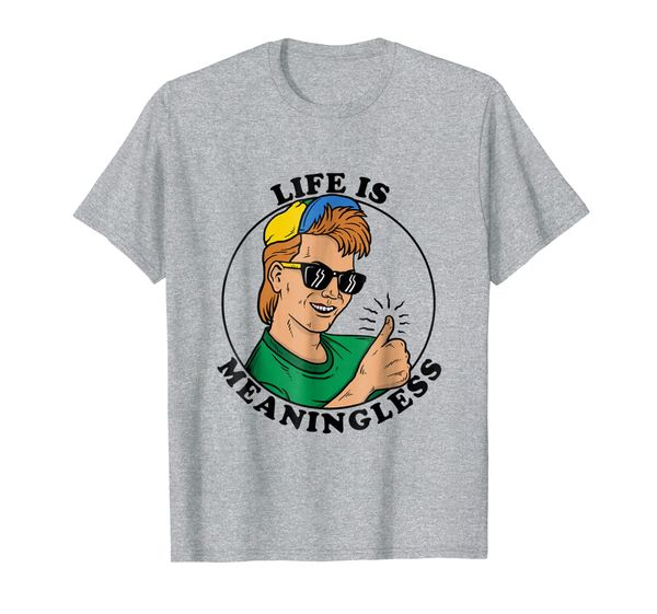 

life is meaningless t-shirt - cool ironic aesthetic 90s, White;black