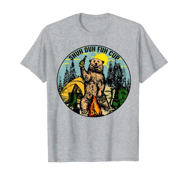 

shuh duh fuh cup bear drinking beer camping t-shirt, White;black