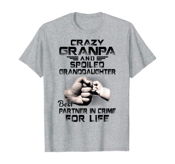 

crazy grandpa and spoiled granddaughter partner t-shirt, White;black