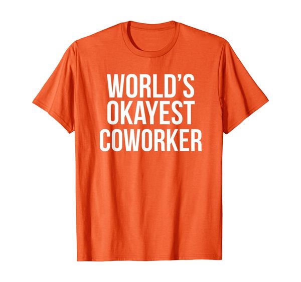 

world's okayest coworker t-shirt - going away gifts, White;black