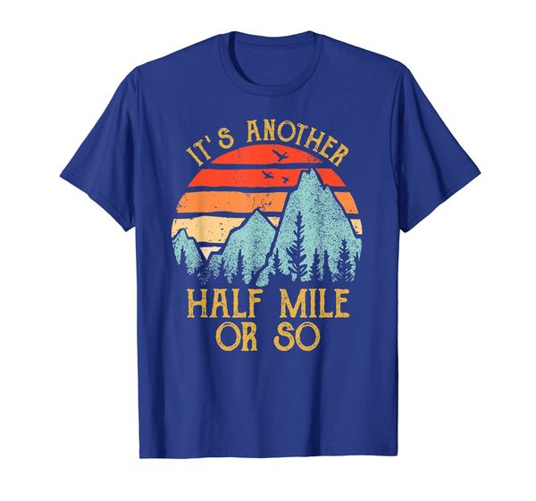 

retro it's another half mile or so shirt gift for men women, White;black