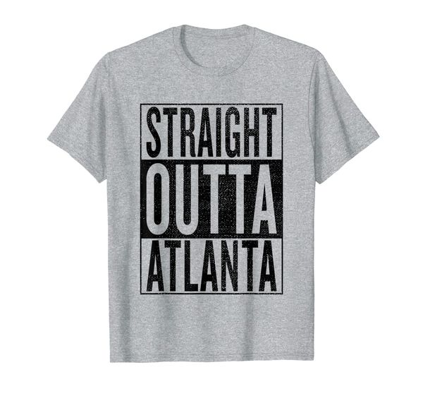 

Straight Outta Atlanta Great Fun Travel Gift Idea T-Shirt, Mainly pictures