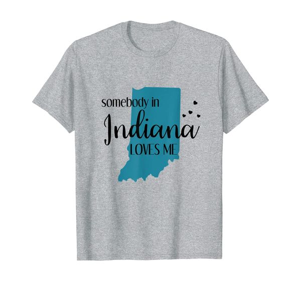 

somebody in indiana loves me in state t-shirt, White;black