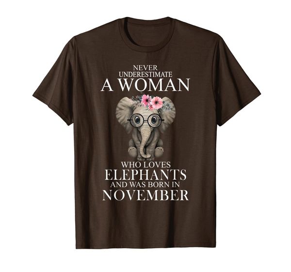 

never underestimate a woman loves elephants born in november, White;black