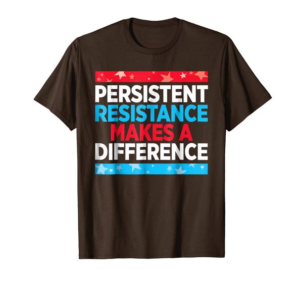 

protest persistent resistance makes a difference t-shirt, White;black