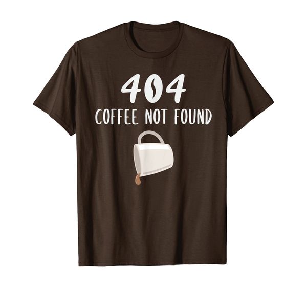 

coffee not found 404 t-shirt developer coffee men women tee, White;black