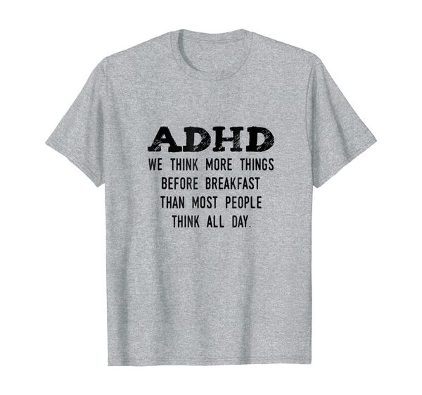 

think more things before breakfast funny adhd t-shirt, White;black