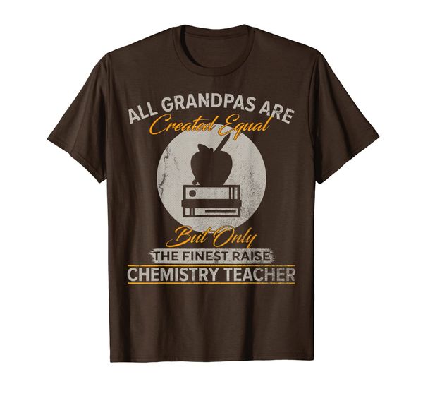 

vintage only the finest grandpas raise chemistry teacher t-shirt, White;black
