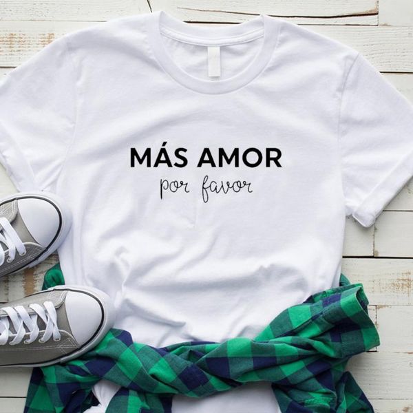 

women's t-shirt mas amor por favor spanish shirt more love please t cotton funny casual o-neck short sleeve latina tees, White