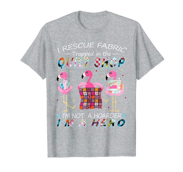 

i rescue fabric i'm a hero - funny quilting flamingo gift t-shirt, White;black