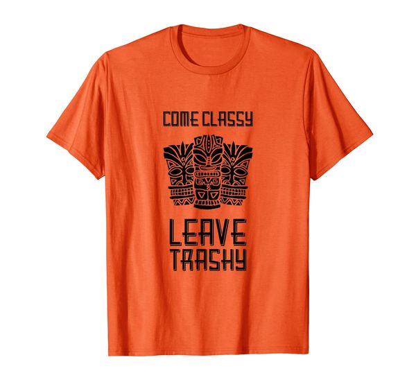 

come classy leave trashy shirt, tiki mug luau party tee, White;black